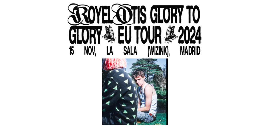 Royel Otis  Glory to glory EU Tour 2024