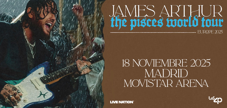 JAMES ARTHUR  THE PISCES WORLD TOUR